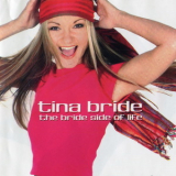Tina Bride - The Bride Side Of Life '2003