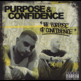 Purpose & Confidence - The Purpose Of Confidence '2012
