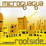 Microguagua - Rootside '2008