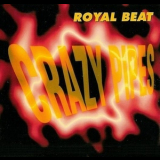 Royal Beat - Crazy Pipes '1995