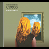 Christopher Cross - Doctor Faith '2011