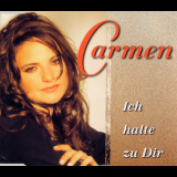 Carmen - Ich Halte Zu Dir [CDS] '1999