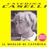 Caterina Caselli - Il Meglio Di Caterina '1998