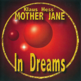 Klaus Hess' Mother Jane - In Dreams '2009