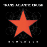 Trans Atlantic Crush - Remember '2011