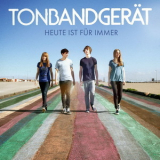 Tonbandgeraet - Heute Ist Fuer Immer '2013
