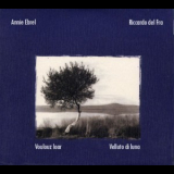 Annie Ebrel & Riccardo Del Fra - Voulouz Loar / Velluto Di Luna '1998