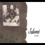 Salome - A.m. '2000