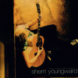 Sherri Youngward - These Things Don't Change '2006