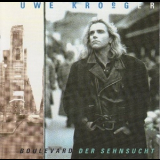 Uwe Kroger - Boulevard Der Sehnsucht '1994