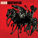 Hero Destroyed - Hero Destroyed (2CD) '2008