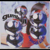 Gumball - Special Kiss '1991