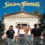 Suicidal Tendencies - How Will I Laugh Tomorrow '1988