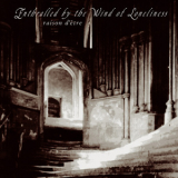 Raison D'etre - Enthralled By The Wind Of Loneliness (Redux) '2013