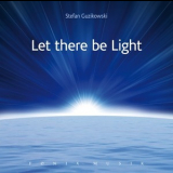 Stefan Guzikowski - Let There Be Light '2009