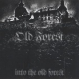 Old Forest - Into The Old Forest '1999