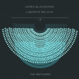 James Blackshaw & Lubomyr Melnyk - The Watchers '2013