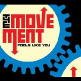 The Movement - Fools Like You '2012