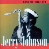 Jerry Johnson With The Wackies Rhythm Force - East Of The City '2015