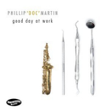 Phillip (doc) Martin - Good Day At Work '2013