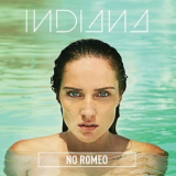 Indiana - No Romeo '2015