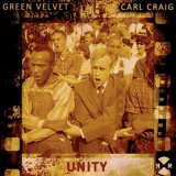 Carl Craig & Green Velvet - Unity '2015
