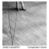 Complicated Game - James Mcmurtry '2015