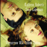 Kathryn Roberts & Sean Lakeman - Tomorrow Will Follow Today '2015