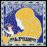 Josephine Foster & The Supposed - All The Leaves Are Gone '2004