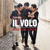 Il Volo - Mas Que Amor '2013