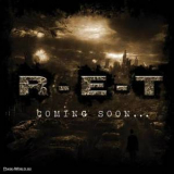 R.E.T. - Coming Soon... '2014
