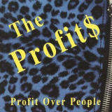 The Profits - Profit Over People '2000