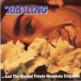 Tub Ring - ...and The Mashed Potato Mountain Etiquette '1995