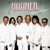 Hohner - Jetzt Und Hier! '2007
