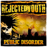 Rejected Youth - Public Disorder '2007