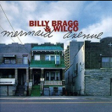 Wilco & billy Bragg - Mermaid Avenue, Vol. 1 '1998