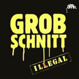 Grobschnitt - Illegal '2008