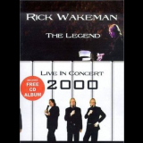 Rick Wakeman - The Legend (Live In Concert 2000) '2000