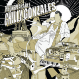 Chilly Gonzales - The Unspeakable Chilly Gonzales '2011