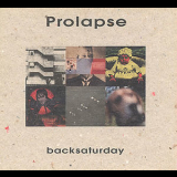 Prolapse - Backsaturday '1996