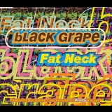 Black Grape - Fat Neck '1996