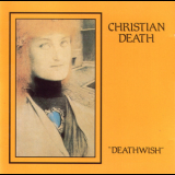 Christian Death - Deathwish '1990