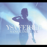 Ysa Ferrer - Sanguine Live '2015