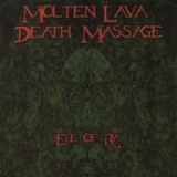 Molten Lava Death Massage - Eye Of Ra '2006