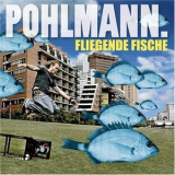 Pohlman - Fliegende Fische '2007