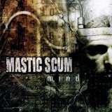 Mastic Scum - Mind '2005