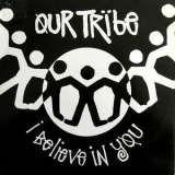 Our Tribe - I Believe In You '1993