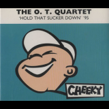 The O.t. Quartet - Hold That Sucker Down   (radio Edit) '1994