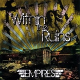Within The Ruins - Empires '2008