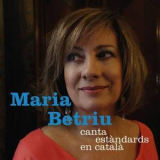 Maria Betriu - Maria Betriu Canta Estandards En Catala '2015